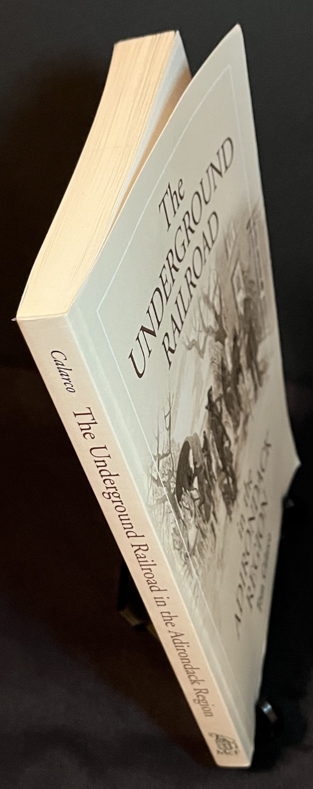 The Underground Railroad in the Adirondack Region (Tom Calarco; Paperback, 2011)