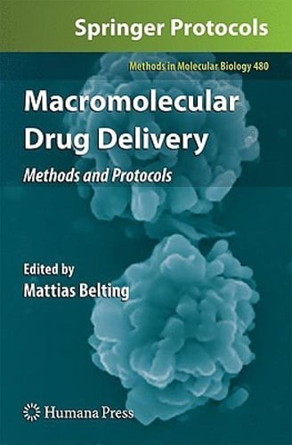 Macromolecular Drug Delivery: Methods and Protocols by Mattias Belting: New