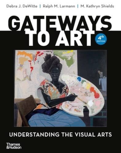 Gateways to Art: Understanding the Visual Arts – Product Bundle – GOOD