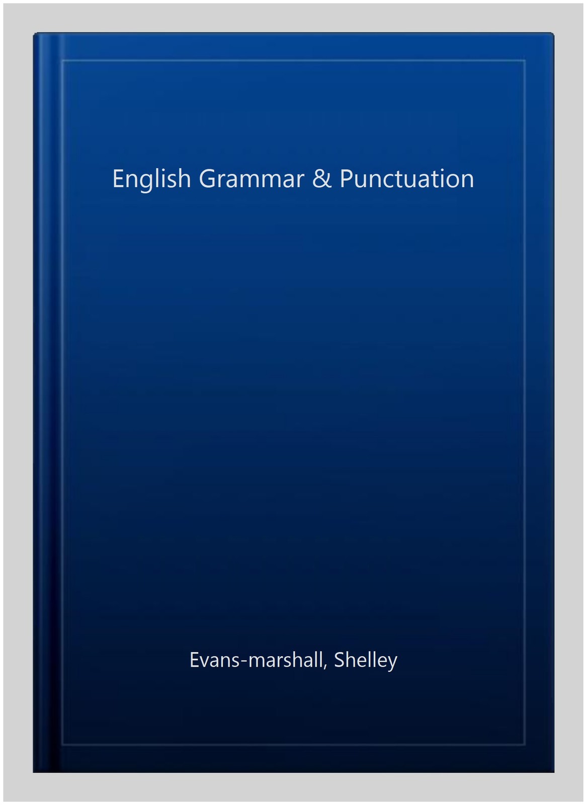 English Grammar & Punctuation, Paperback by Evans-marshall, Shelley, Brand Ne…