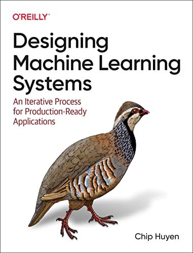 Designing Machine Learning Systems: An …, Huyen, Chip