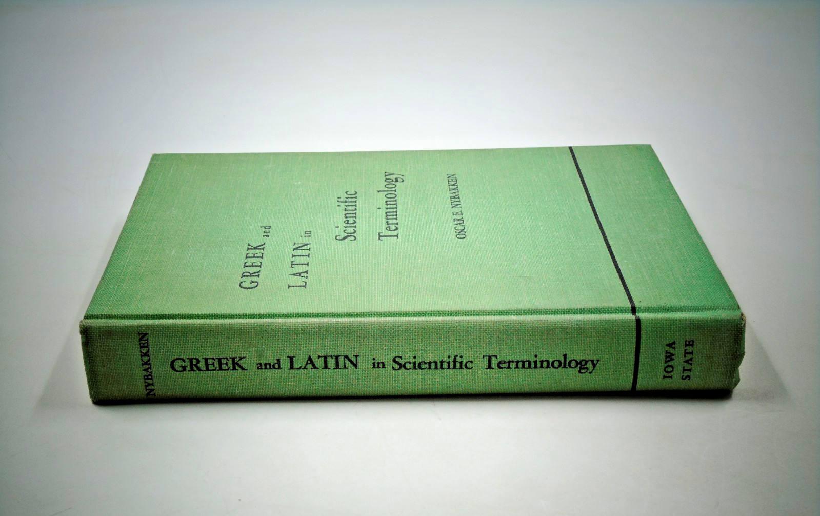 GREEK AND LATIN IN SCIENTIFIC TERMINOLOGY By Oscar E. Nybakken – Hardcover