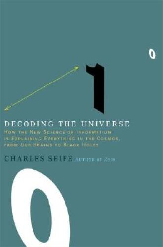 Decoding the Universe: How the New Science of Information Is Explain – VERY GOOD