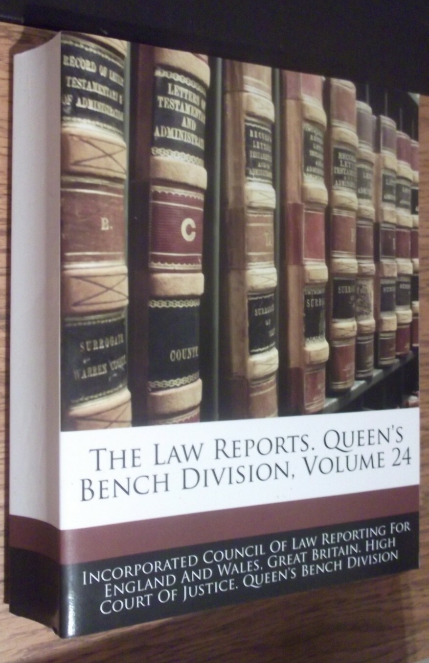 The Law Reports. Queen’s Bench Division; Volume 24 paper back reprint