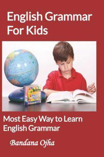 English Grammar for Kids: Most Easy Way to learn English Grammar (Kid’s Book Ser