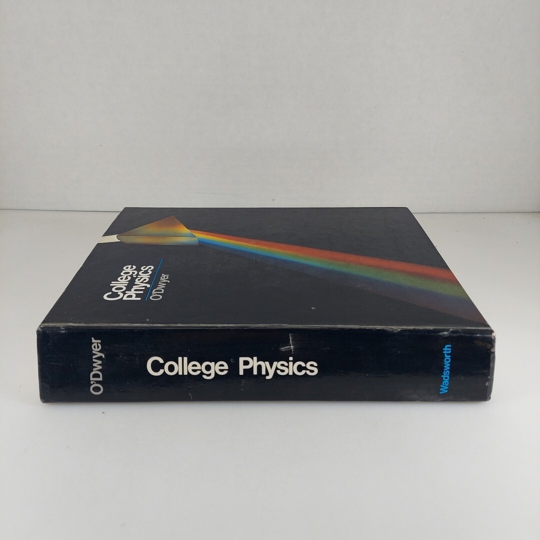 College Physics by John J. O’Dwyer 1981 Wadsworth Publishing 1st Printing HC